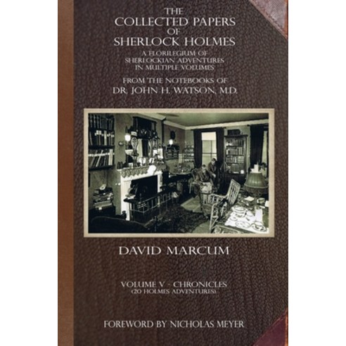 (영문도서) The Collected Papers of Sherlock Holmes - Volume 5: A Florilegium of Sherlockian Adventures i... Paperback, MX Publishing, English, 9781787059160