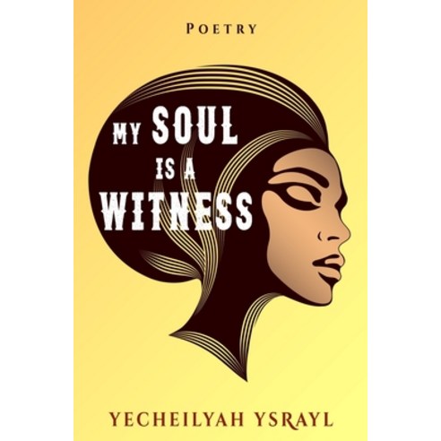 My Soul is a Witness Paperback, Literary Korner Publishing, English, 9781734924121