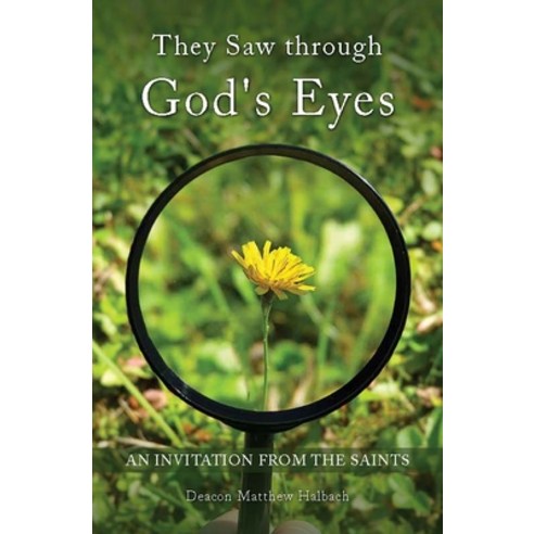 (영문도서) They Saw Through God''s Eyes: An Invitation from Mary and the Saints Paperback, Word Among Us Press, English, 9781593256067