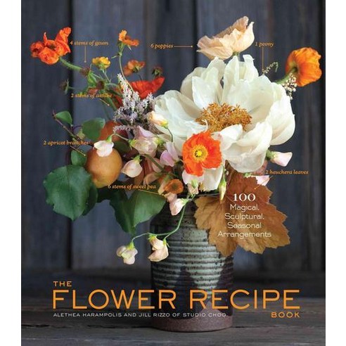 [해외도서] The Flower Recipe Book, Workman Publishing