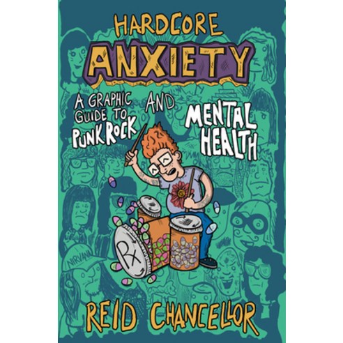 (영문도서) Hardcore Anxiety: A Graphic Guide to Punk Rock and Mental Health: A Graphic Guide to Punk Roc... Paperback, Microcosm Publishing, English, 9781621067672