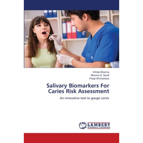 (영문도서) Salivary Biomarkers For Caries Risk Assessment Paperback, LAP Lambert Academic Publis..., English, 9786207466528