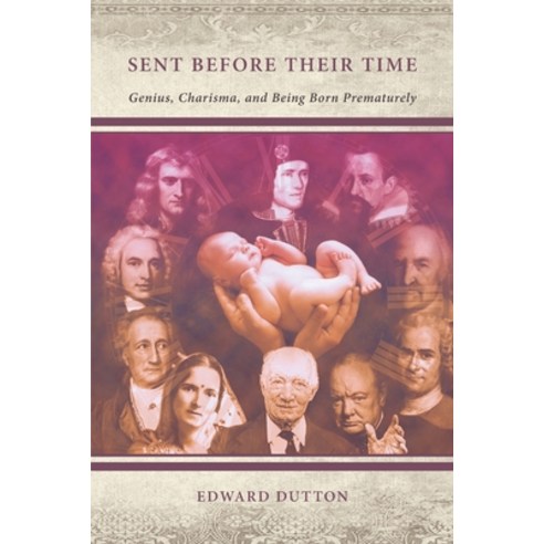 (영문도서) Sent Before Their Time: Genius Charisma and Being Born Prematurely Paperback, Manticore Press, English, 9780645212631