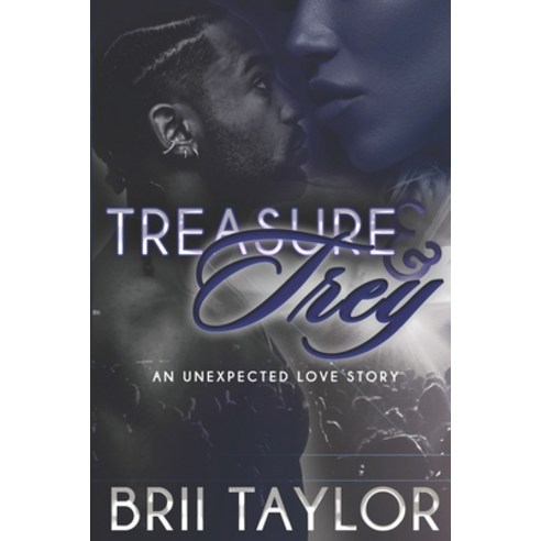(영문도서) Treasure & Trey: An Unexpected Love Story Paperback, Independently Published, English, 9798529676127