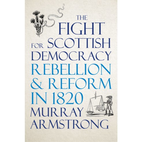 (영문도서) The Fight for Scottish Democracy: Rebellion and Reform in 1820 Hardcover, Pluto Press (UK), English, 9780745341323