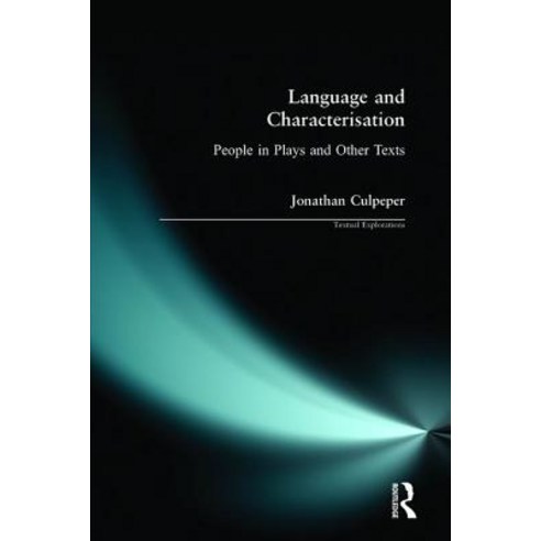 (영문도서) Language and Characterisation: People in Plays and Other Texts Paperback, Routledge, English, 9780582357532