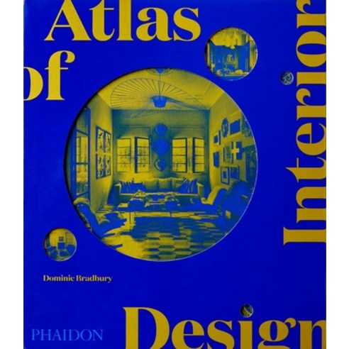 Atlas of Interior Design(양장본 HardCover), Phaidon Press