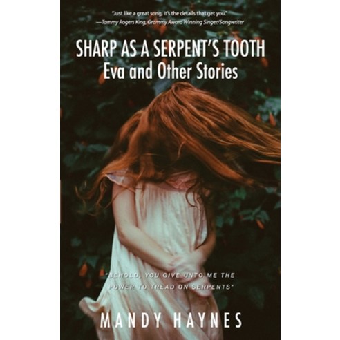 Sharp as a Serpent''s Tooth: Eva and other stories Paperback, Three Dogs Write Press