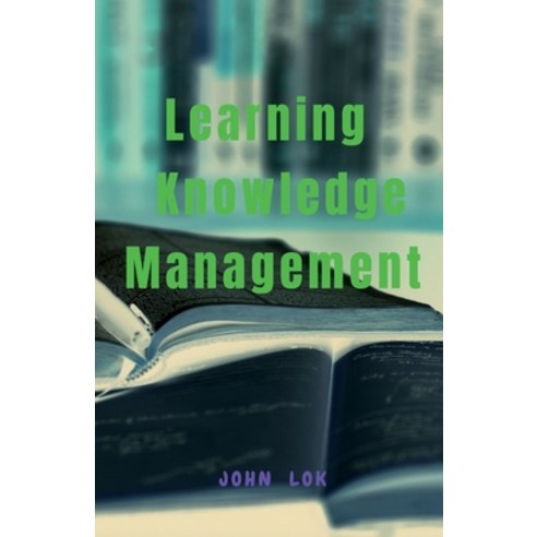 (영문도서) Learning Knowledge Management Paperback, Notion Press, English, 9798888150122