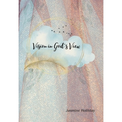 (영문도서) Vision in God''s View Paperback, Independently Published, English, 9798865052746