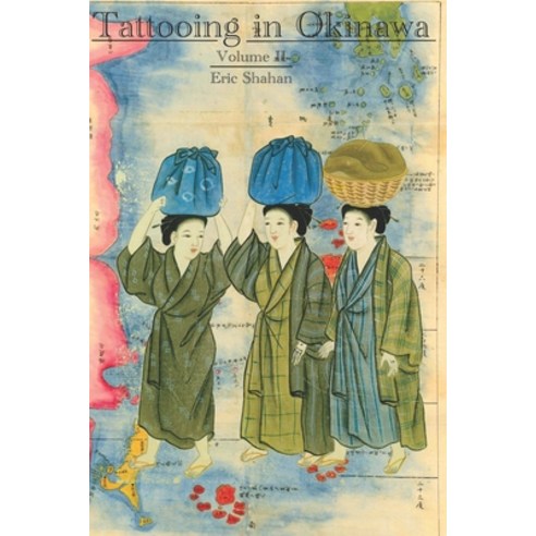 (영문도서) Tattooing in Okinawa Paperback, Eric Michael Shahan, English, 9781950959617