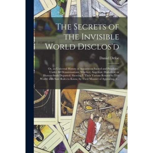 (영문도서) The Secrets of the Invisible World Disclos''d: or an Universal ...