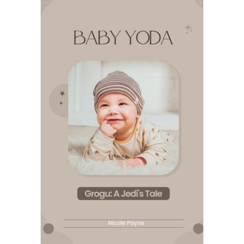 (영문도서) Baby Yoda: Gorgu: A Jedi''s Tale Paperback, Independently Published, English, 9798851606915