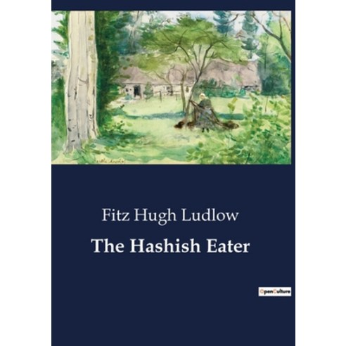 (영문도서) The Hashish Eater Paperback, Culturea, English, 9791041805143