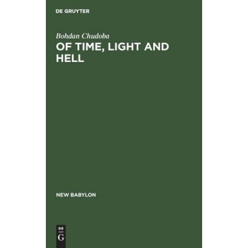 Of Time Light and Hell: Essays in Interpretation of the Christian Message Hardcover, Walter de Gruyter, English, 9783111282602