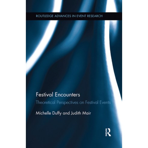 (영문도서) Festival Encounters: Theoretical Perspectives on Festival Events Paperback, Routledge, English, 9781032242149