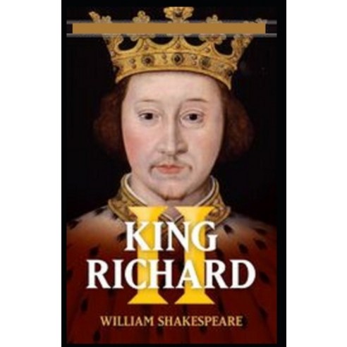 (영문도서) Richard II: illustrated edition Paperback, Independently Published, English, 9798517475848