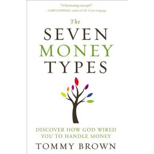 (영문도서) The Seven Money Types: Discover How God Wired You to Handle Money Paperback, Zondervan, English, 9780310335443
