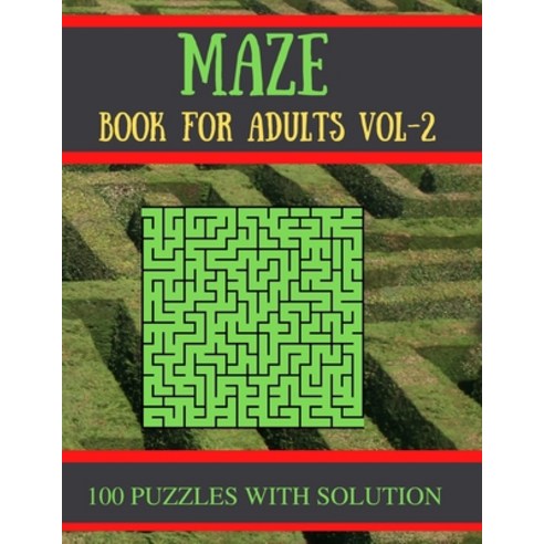 Maze Book for Adults Vol-2: 100 Challenging Mazes Puzzles for Seniors Paperback, Independently Published, English, 9798721033414