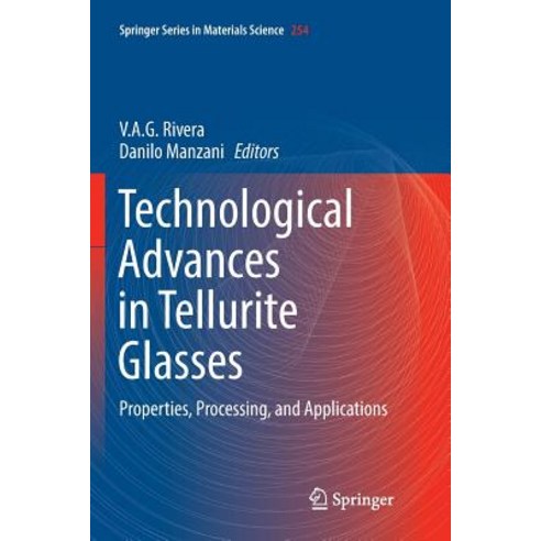 (영문도서) Technological Advances in Tellurite Glasses: Properties Processing and Applications Paperback, Springer, English, 9783319850450