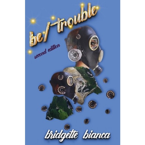 (영문도서) be/trouble (2nd Edition) Paperback, Writ Large Press, English, 9781945175947