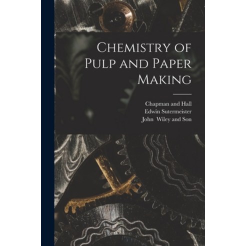 (영문도서) Chemistry of Pulp and Paper Making Paperback, Legare Street Press, English, 9781015833081