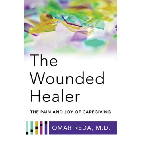 (영문도서) The Wounded Healer: The Pain and Joy of Caregiving Paperback, W. W. Norton & Company, English, 9781324019237