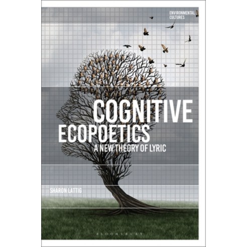 (영문도서) Cognitive Ecopoetics: A New Theory of Lyric Paperback, Bloomsbury Academic