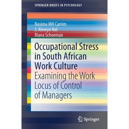 Occupational Stress in South African Work Culture: Examining the Work Locus of Control of Managers Paperback, Springer, English, 9789813363960
