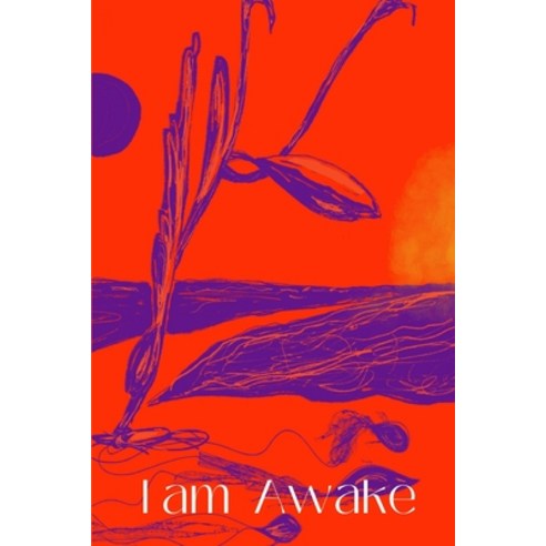 (영문도서) I am Awake Paperback, Independently Published, English, 9798398363647