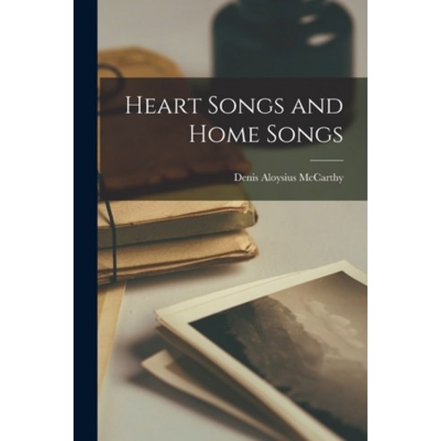 (영문도서) Heart Songs and Home Songs Paperback, Legare Street Press, English, 9781017522754