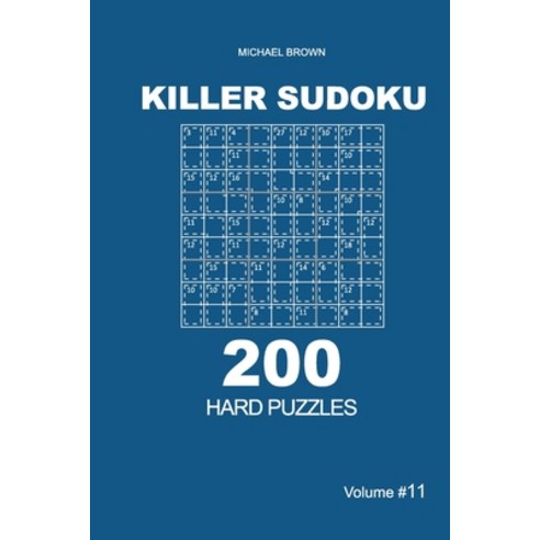 Killer Sudoku - 200 Hard Puzzles 9x9 (Volume 11) Paperback, Independently Published