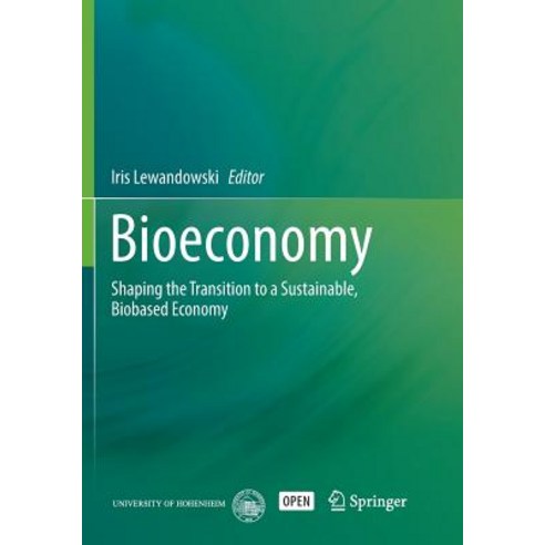 (영문도서) Bioeconomy: Shaping the Transition to a Sustainable Biobased Economy Paperback, Springer, English, 9783319885551