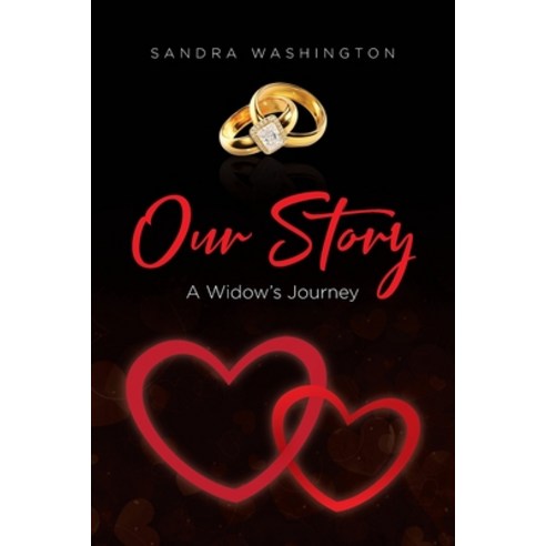 (영문도서) Our Story; A Widow''s Journey Paperback, Covenant Books, English, 9798888511091