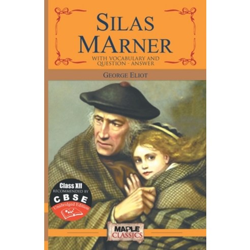 (영문도서) Silas Marner (Class 12) (CBSE) Paperback, Maple Press Pvt Ltd, English, 9789350336922