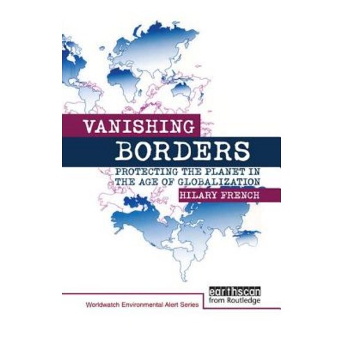 Vanishing Borders: Protecting the Planet in the Age of Globalization Paperback, Routledge, English, 9780415851947