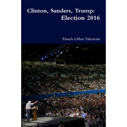 (영문도서) Clinton Sanders Trump: Election 2016 Paperback, Lulu.com, English, 9781326825416