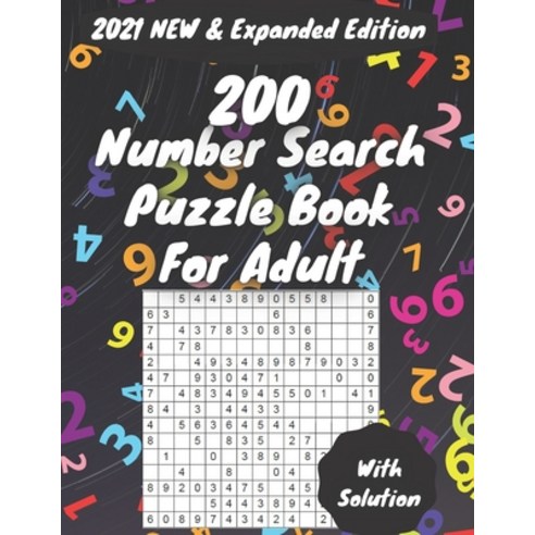 200 Number Search Puzzle Book for Adults: Big Puzzlebook with Number Find Puzzles for Seniors Adult... Paperback, Independently Published, English, 9798748174114