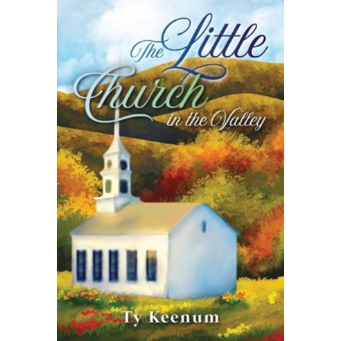 (영문도서) The Little Church in the Valley Paperback, Sandy Springs Press, English, 9798985835502