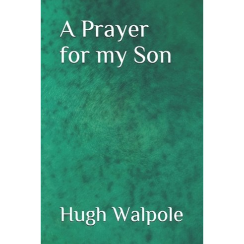 A Prayer for my Son Paperback, Independently Published, English, 9798550424650
