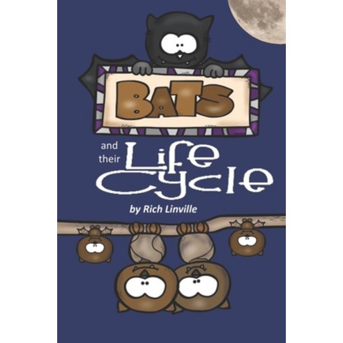Bats and Their Life Cycle Paperback, Independently Published