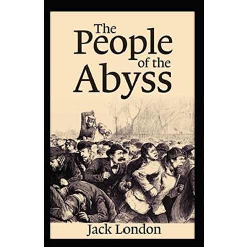 (영문도서) The People of the Abyss Annotated Paperback, Independently Published, English, 9798514808762