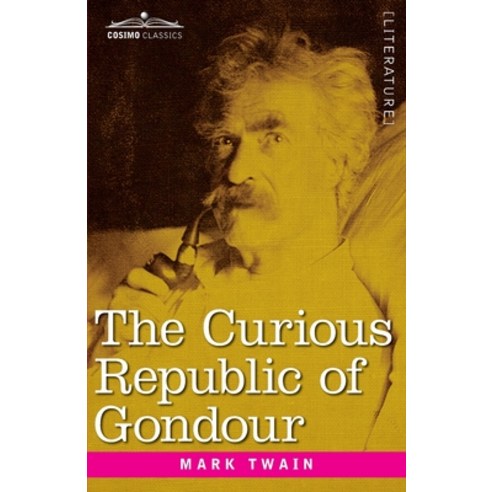 (영문도서) The Curious Republic of Gondour: and Other Whimsical Sketches Paperback, Cosimo Classics, English, 9781646793808