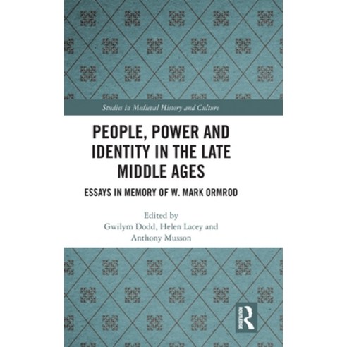 (영문도서) People Power and Identity in the Late Middle Ages: Essays in Memory of W. Mark Ormrod Hardcover, Routledge, English, 9780367859978