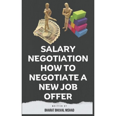 (영문도서) Salary Negotiation How to Negotiate a New Job Offer Paperback, Independently Published, English, 9798870409221