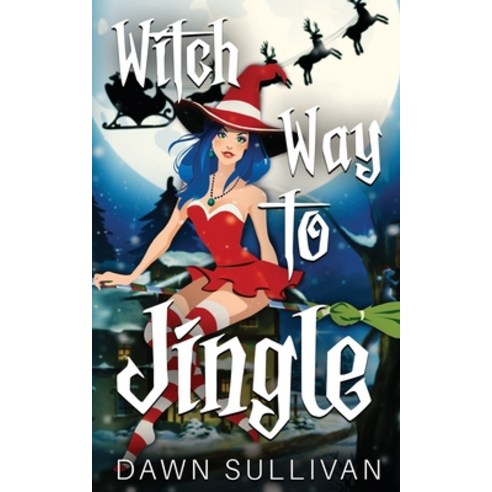 (영문도서) Witch Way To Jingle Paperback, Independently Published, English, 9798538224326