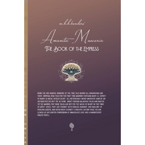 (영문도서) Amanita Muscaria - The Book of the Empress: SHHHHHHROOM series I Paperback, Independently Published, English, 9798396700277
