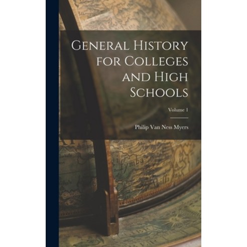 (영문도서) General History for Colleges and High Schools; Volume 1 Hardcover, Legare Street Press, English, 9781018260198