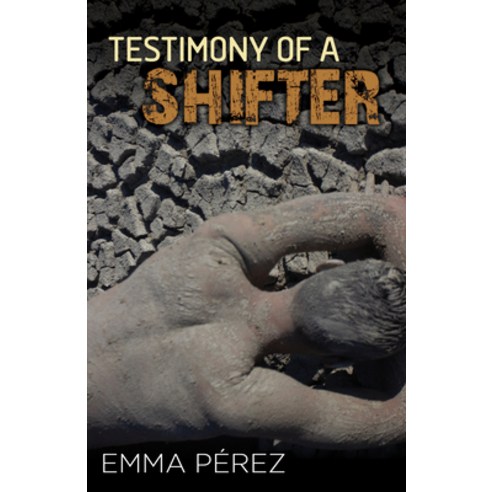(영문도서) Testimony of a Shifter Paperback, Arte Publico Press, English, 9781558859791