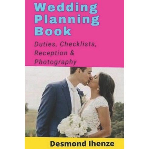 Wedding Planning Book: Duties Checklists Reception & Photography Paperback, Independently Published
